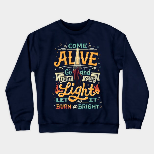 Come Alive Crewneck Sweatshirt by risarodil